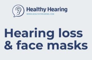 Hearing loss with Face Masks